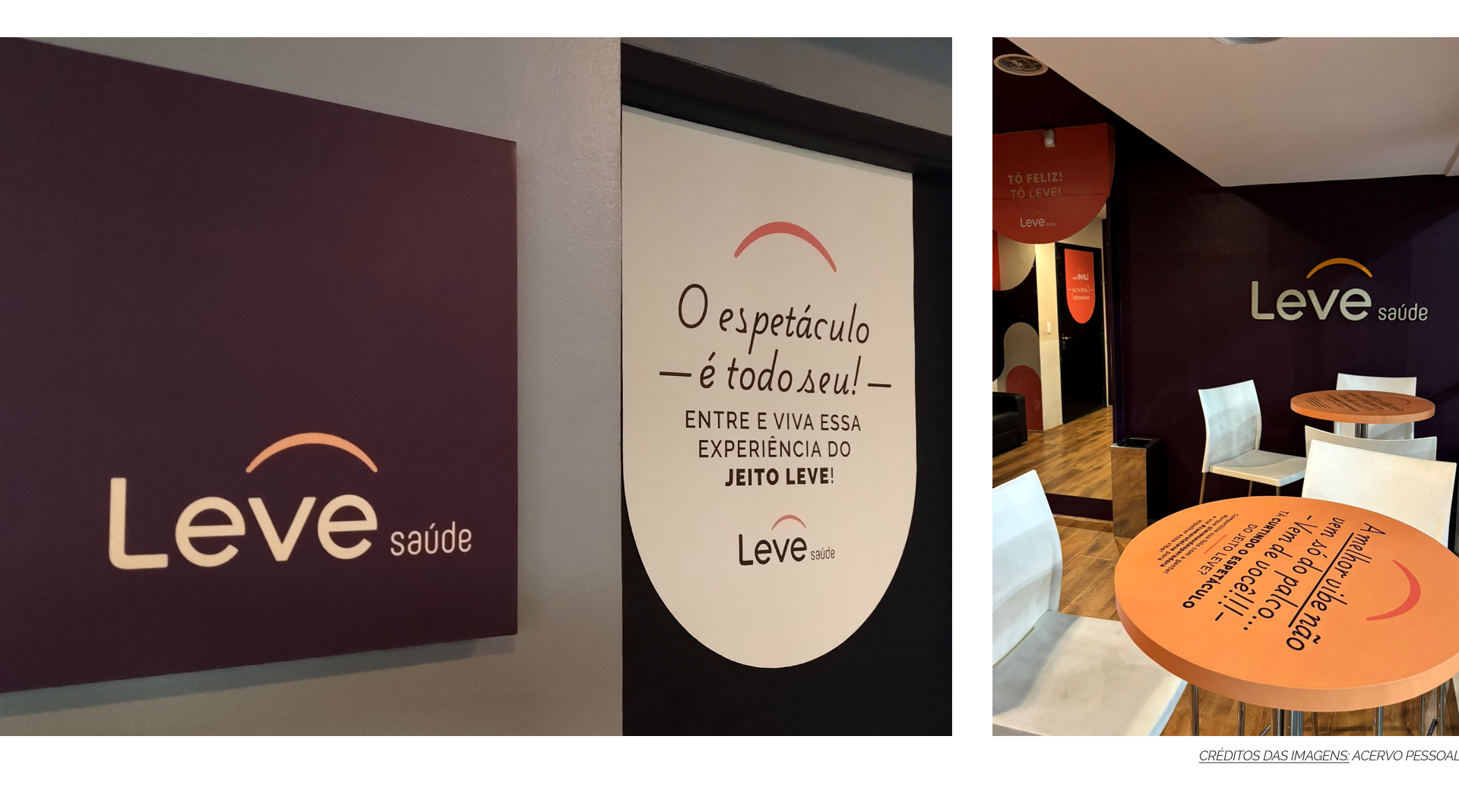Branding, Material Gráfico, Projeto de Ambientação & Sinalização Leve Saúde
